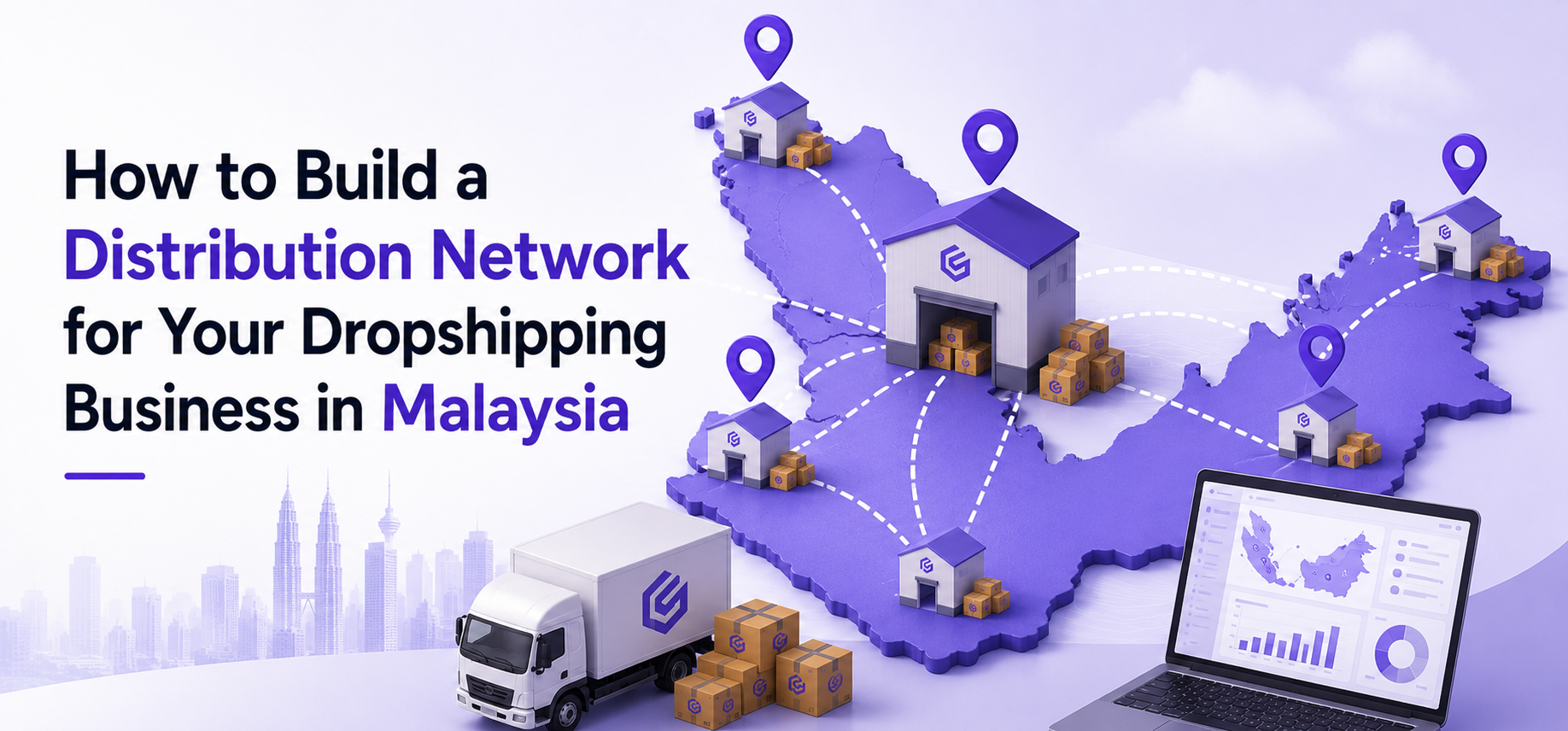 How to Build a Distribution Network for Your Dropshipping Business in Malaysia