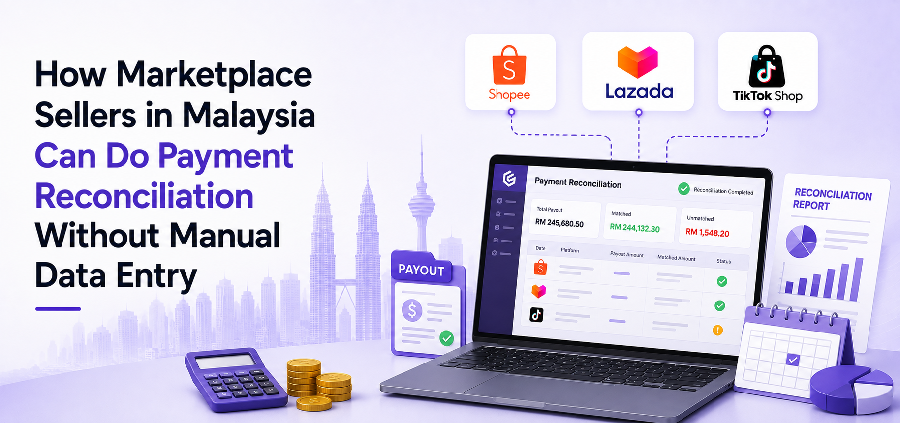 How Marketplace Sellers in Malaysia Can Do Payment Reconciliation Without Manual Data Entry