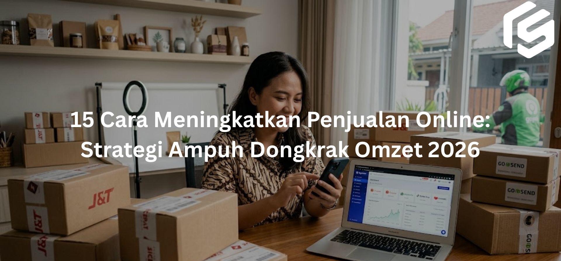 15 Cara Meningkatkan Penjualan Online, Mudah dan Ampuh!