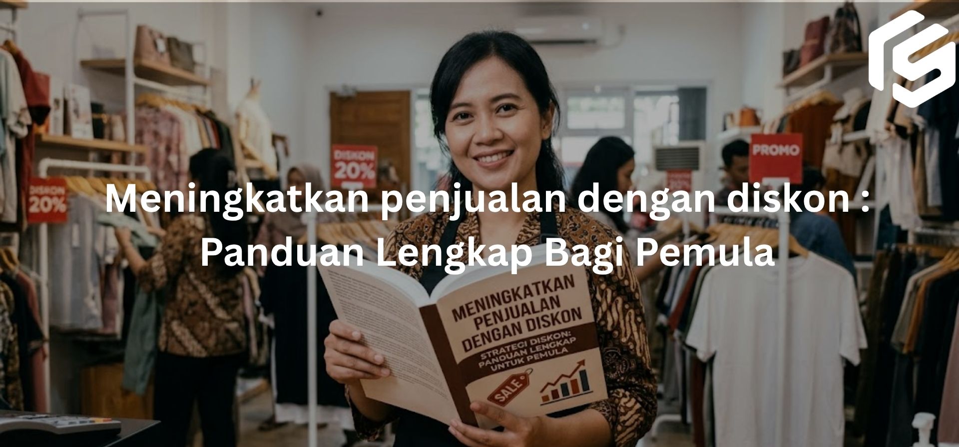 Cara Meningkatkan Penjualan dengan Diskon: Panduan Lengkap untuk Pemula