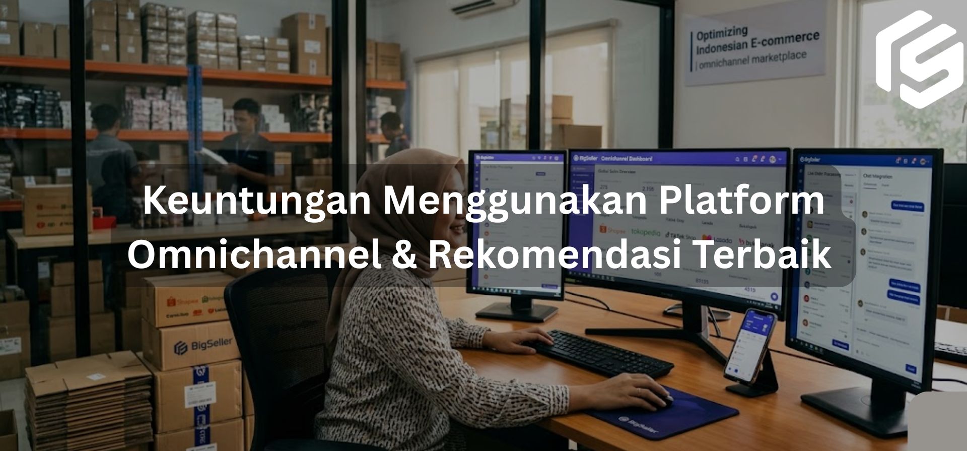 Mengenal Keuntungan Platform Omnichannel Marketplace bagi Bisnis Online