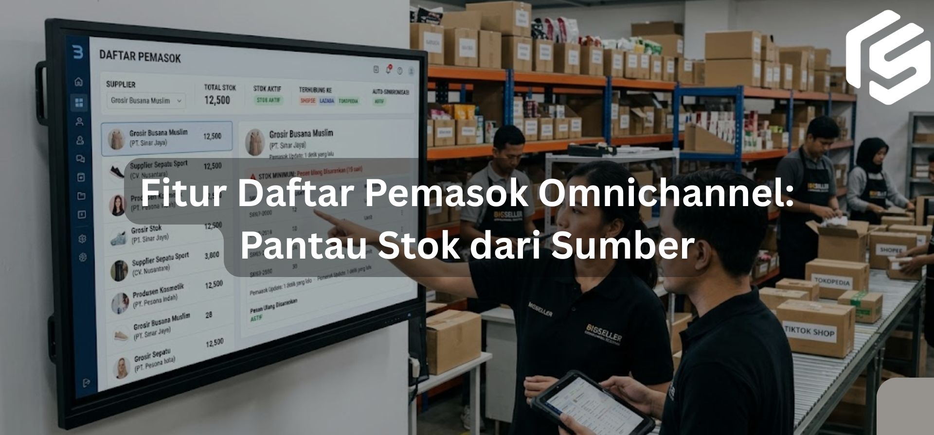 Fitur Daftar Pemasok Omnichannel: Solusi Pantau Stok Langsung dari Sumbernya