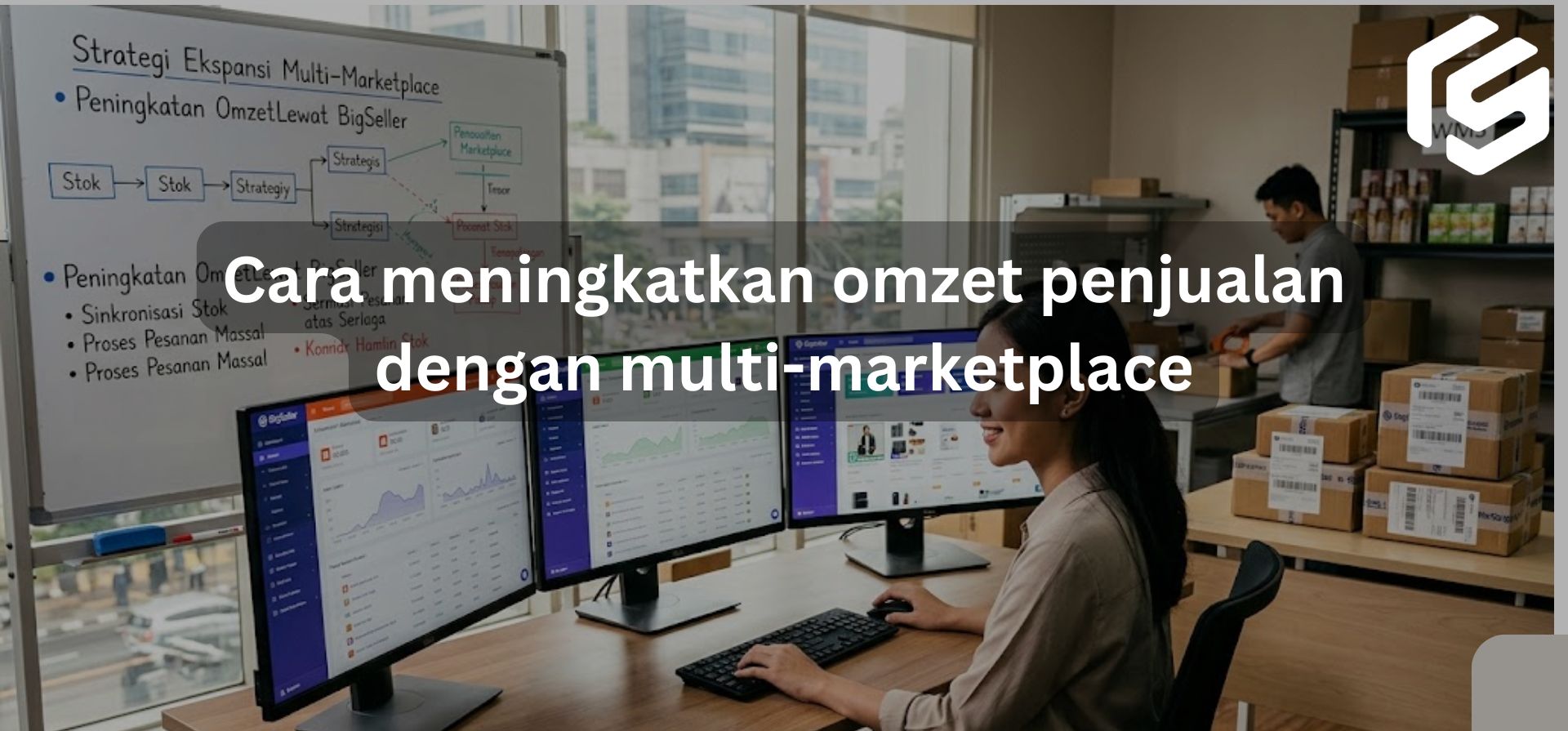 Cara meningkatkan omzet penjualan dengan multi-marketplace