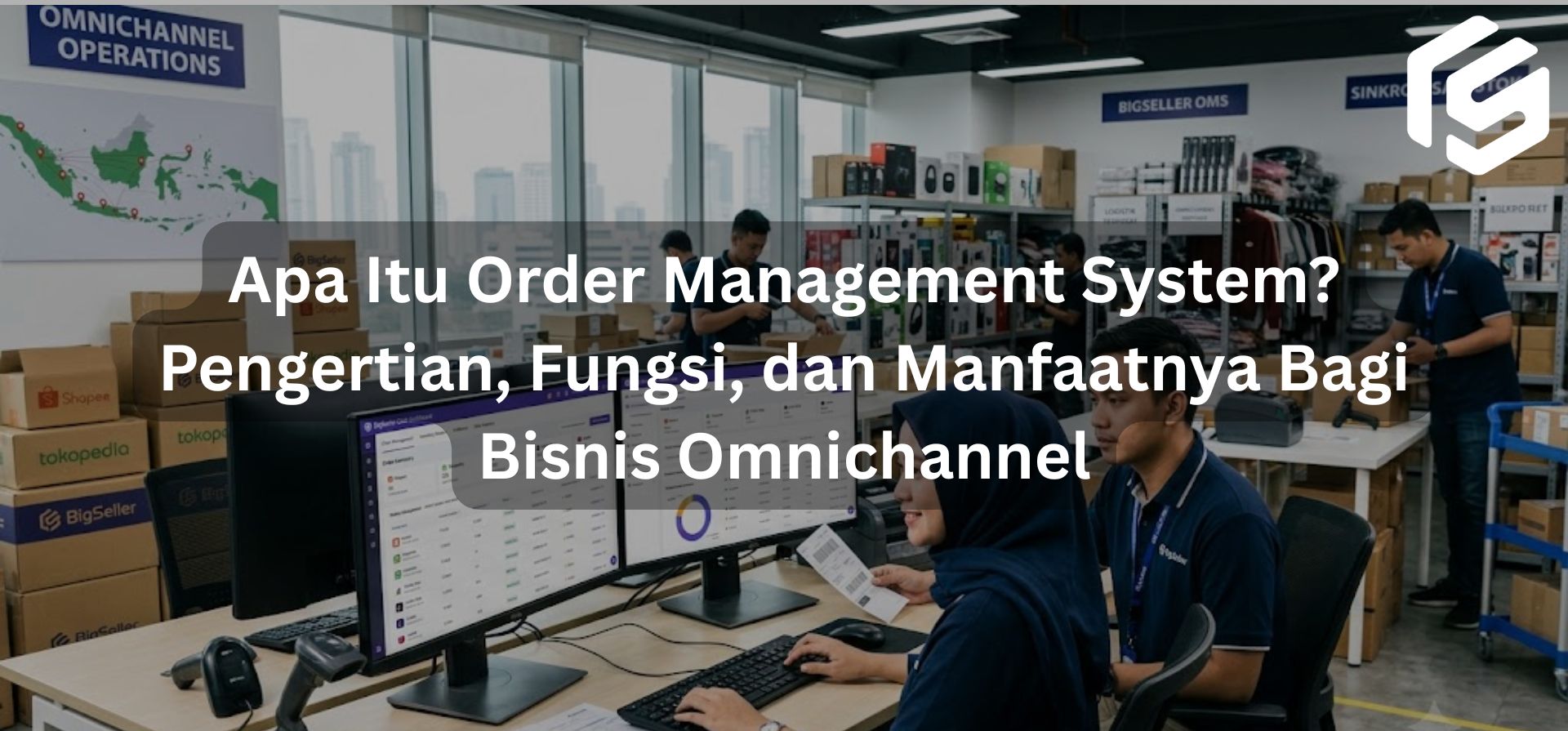 Apa Itu Order Management System? Pengertian, Fungsi, dan Manfaatnya Bagi Bisnis Omnichannel