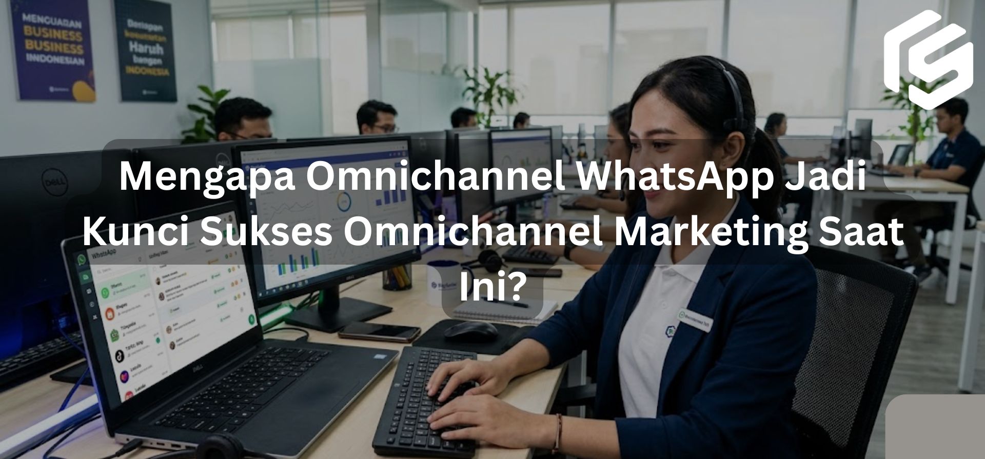 Mengapa Omnichannel WhatsApp Jadi Kunci Sukses Omnichannel Marketing Saat Ini?