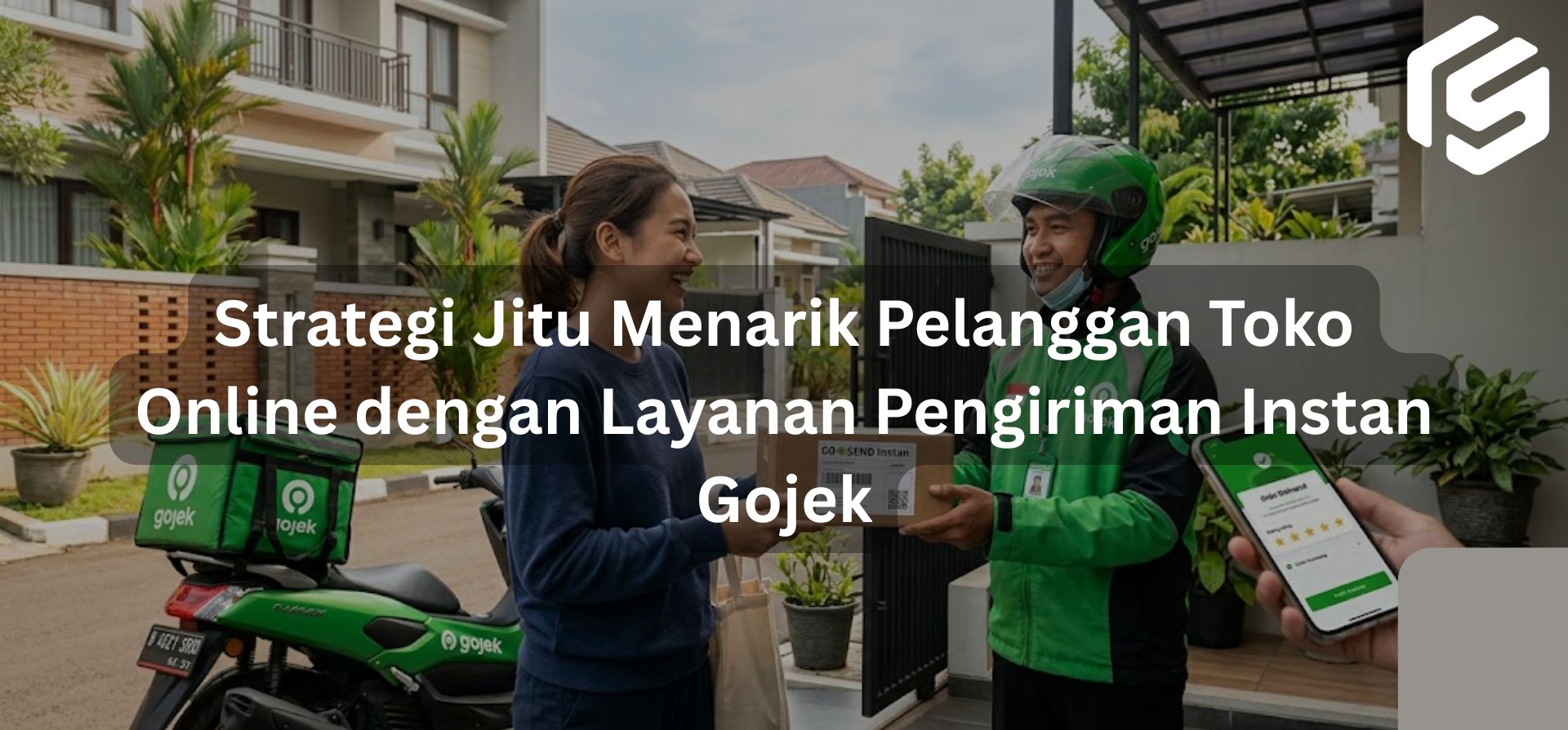 Strategi Jitu Menarik Pelanggan Toko Online dengan Layanan Pengiriman Instan Gojek