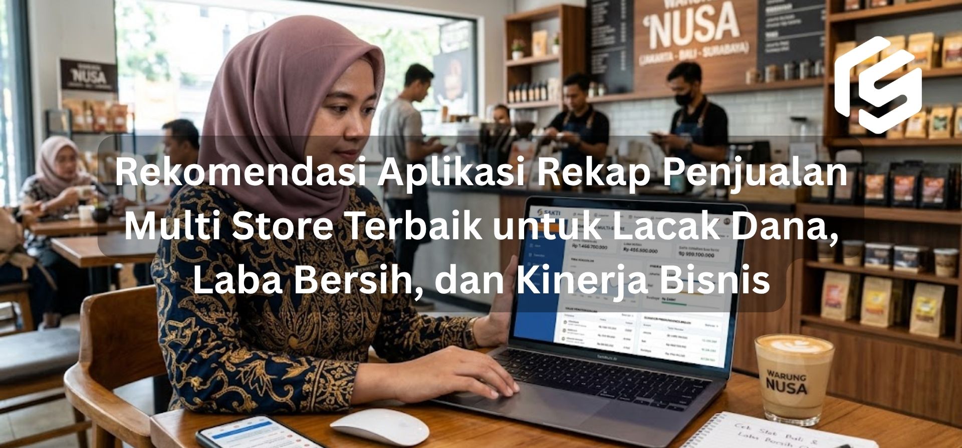 Rekomendasi Aplikasi Rekap Penjualan Multi Store Terbaik untuk Lacak Dana, Laba Bersih, dan Kinerja Bisnis