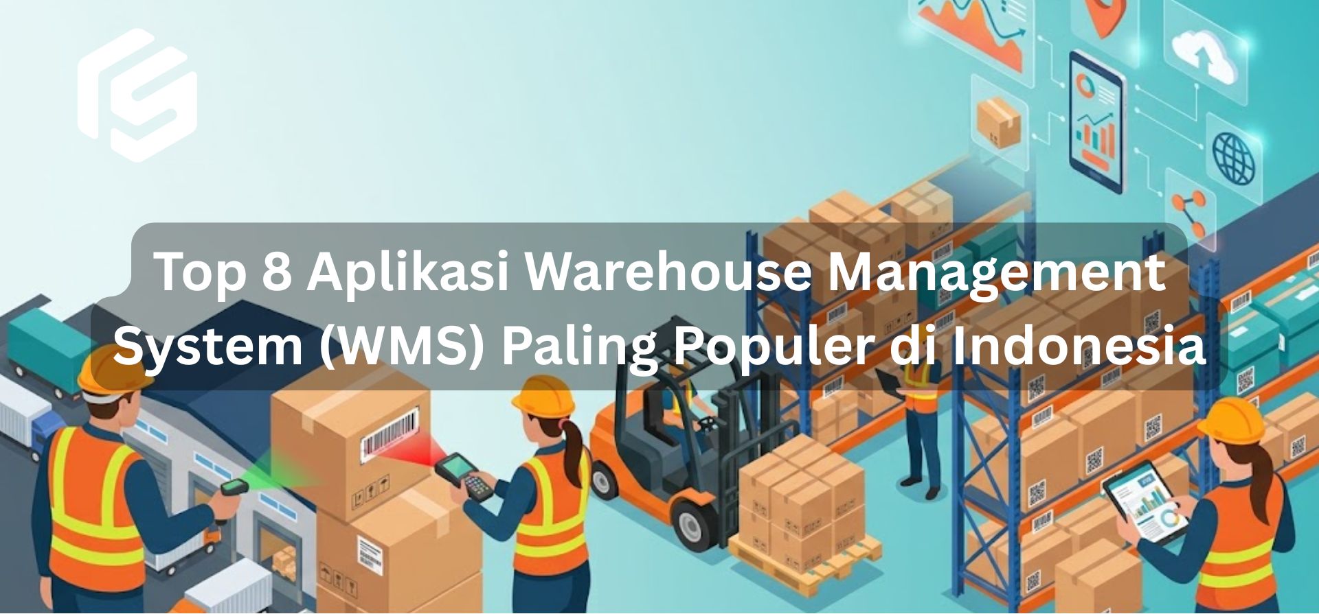 Top 8 Aplikasi Warehouse Management System (WMS) Paling Populer di Indonesia