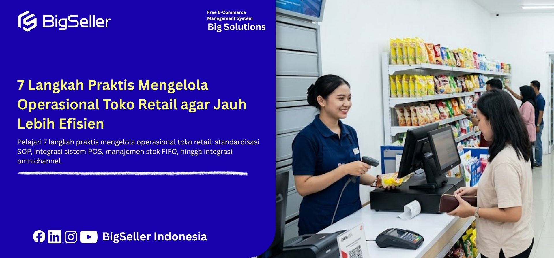 7 Langkah Praktis Mengelola Operasional Toko Retail agar Jauh Lebih Efisien 