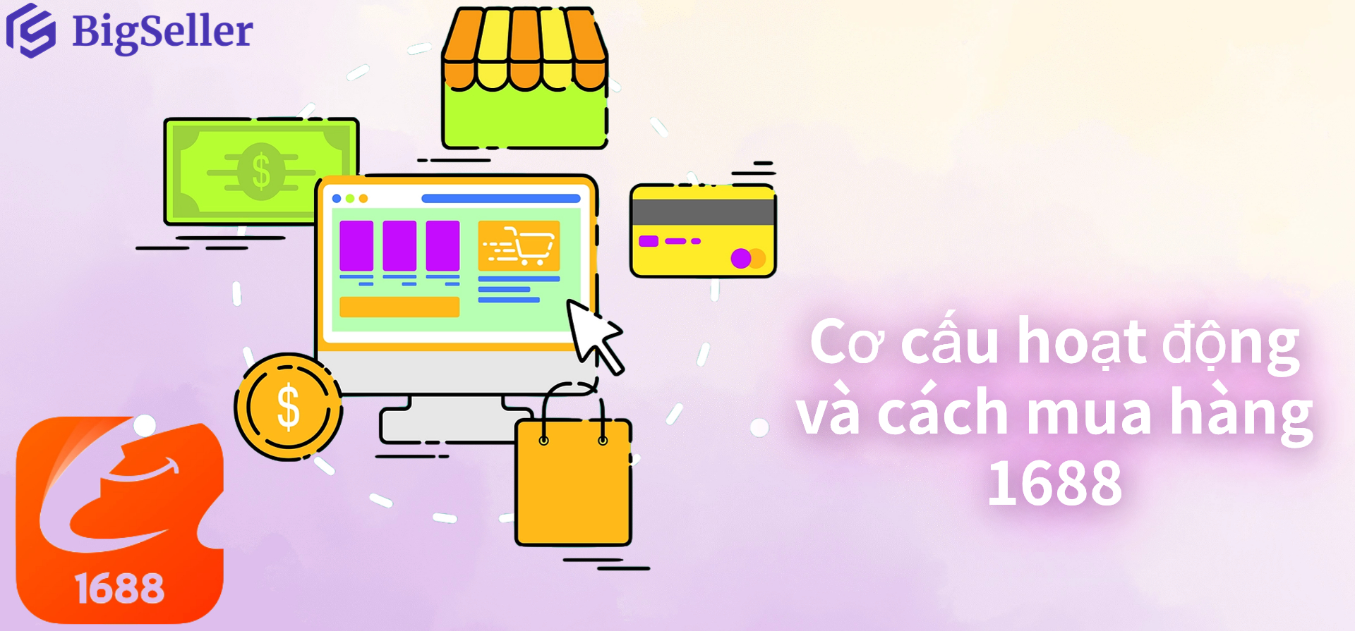 Cơ cấu vận hành gian hàng và tiêu chí mua hàng 1688