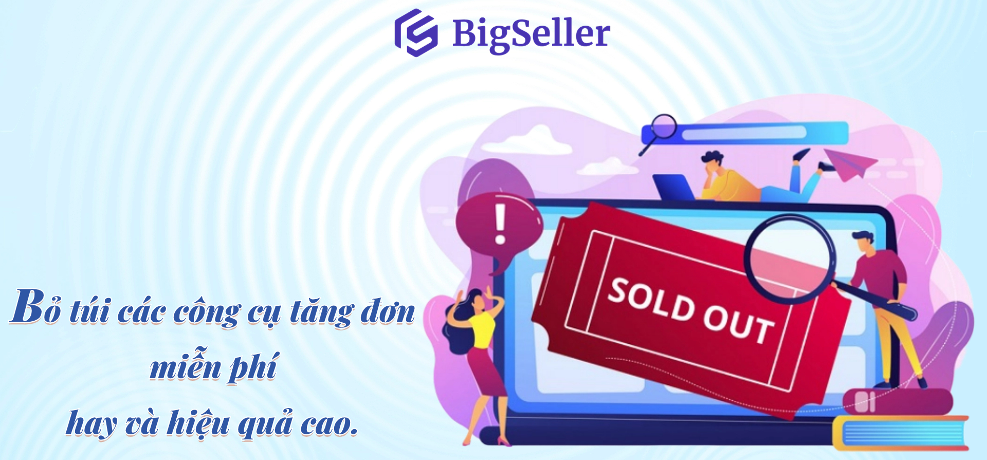 Bỏ túi các công cụ tăng đơn tăng doanh số miễn phí và hiệu quả cao