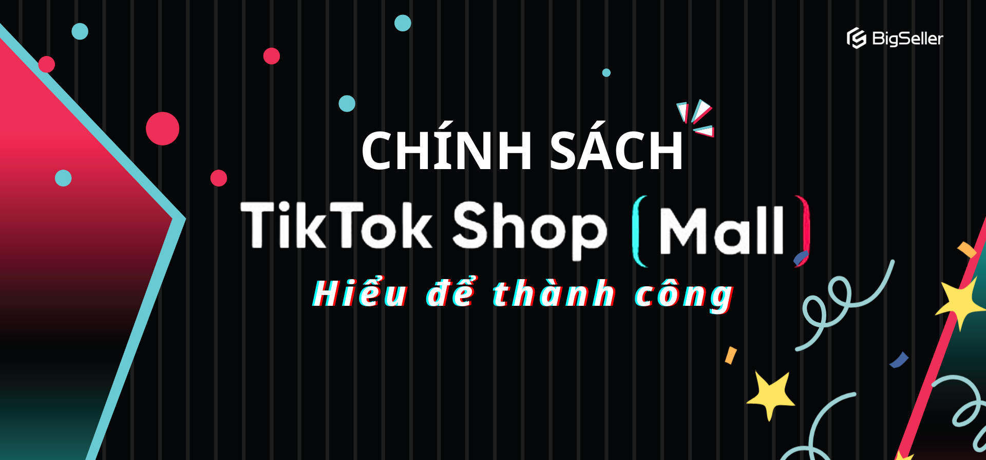 TikTok Shop Mall: Hiểu chính sách để thành công