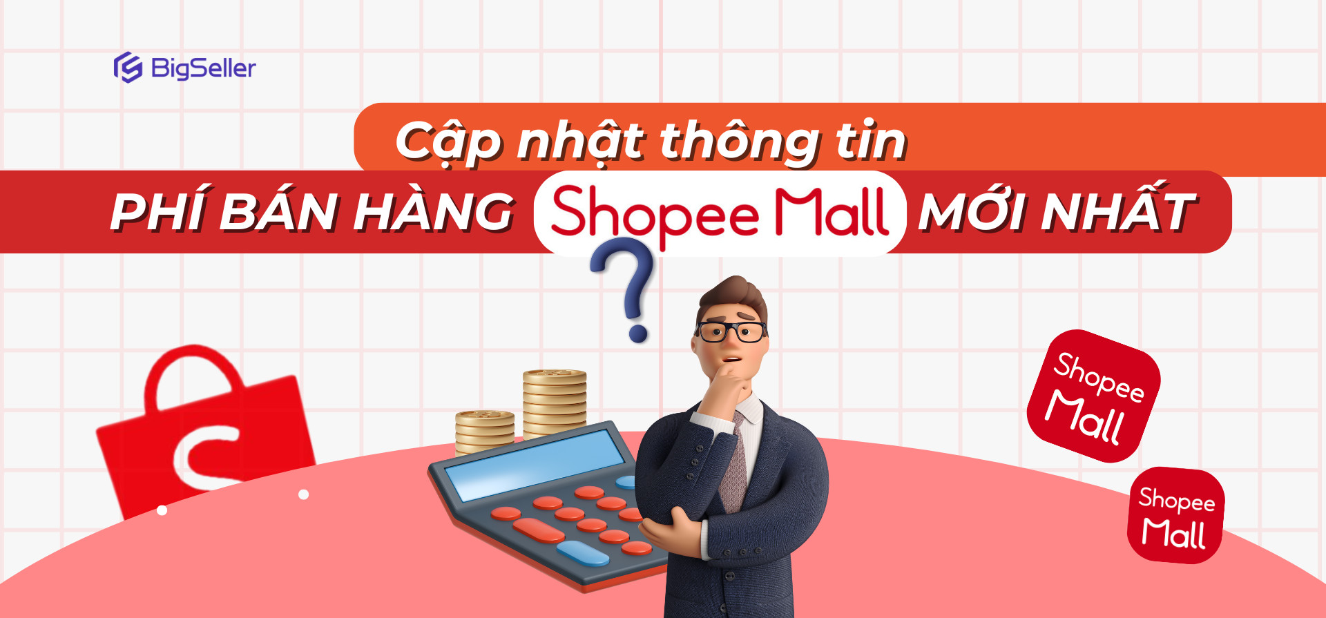 Cập nhật thông tin phí bán hàng Shopee Mall mới nhất