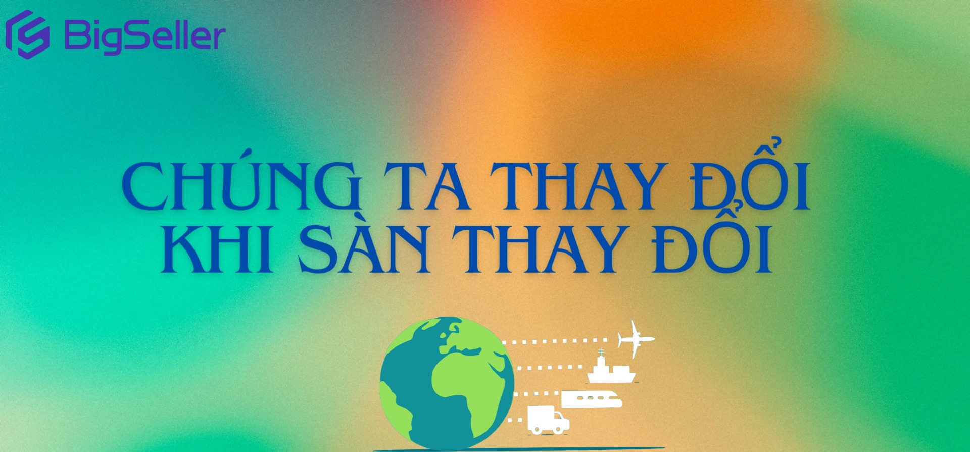 Chúng ta thay đổi khi sàn thay đổi