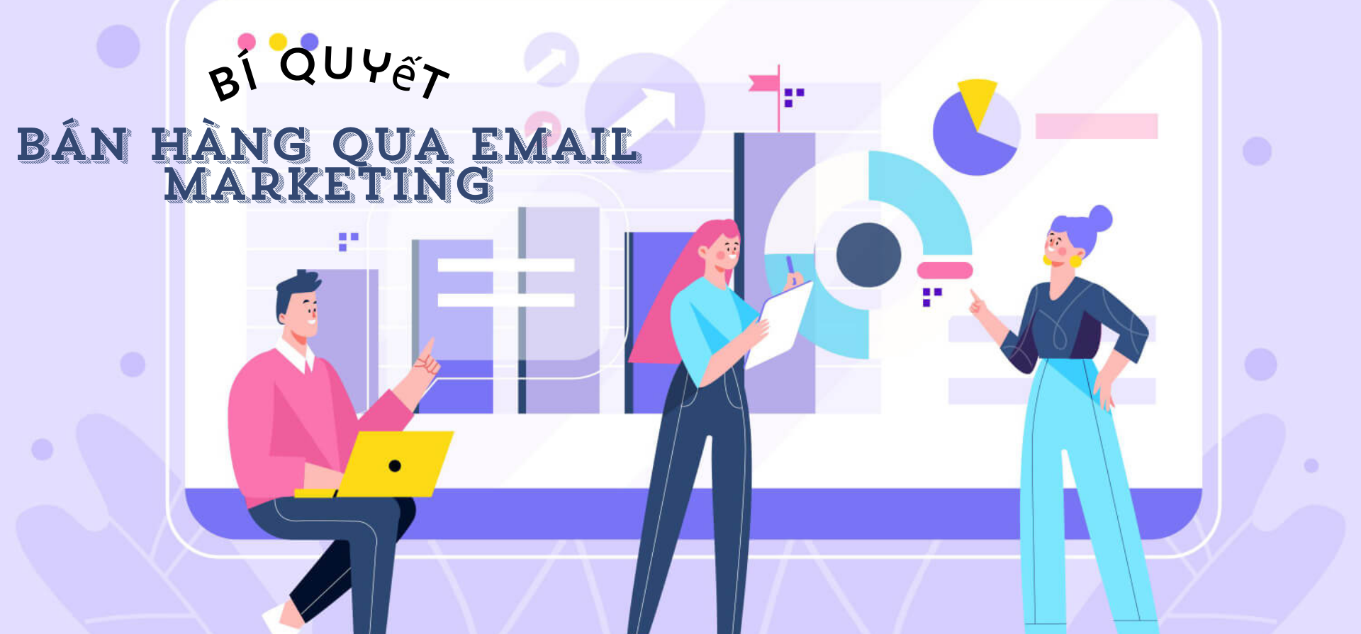 Bí quyết bán hàng qua email marketing