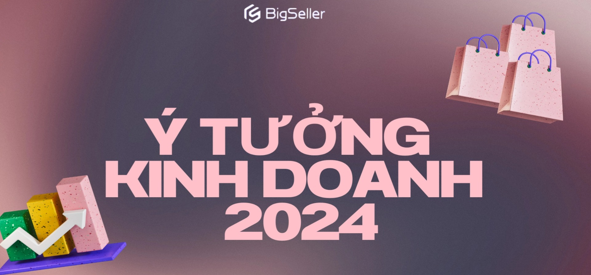 Ý tưởng kinh doanh hốt bạc 2024