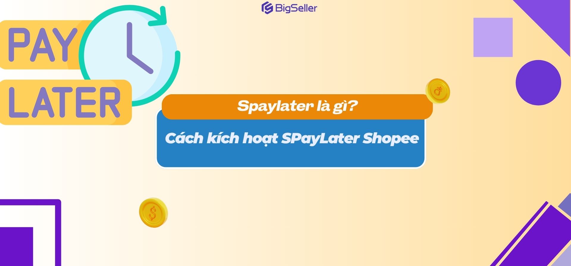 Spaylater là gì? Cách kích hoạt Spaylater Shopee chi tiết từ A-Z