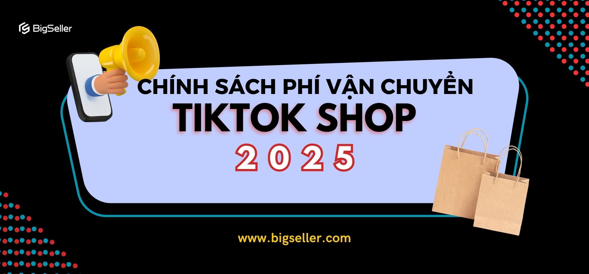 Chính sách phí vận chuyển TikTok Shop cập nhật mới nhất 2025