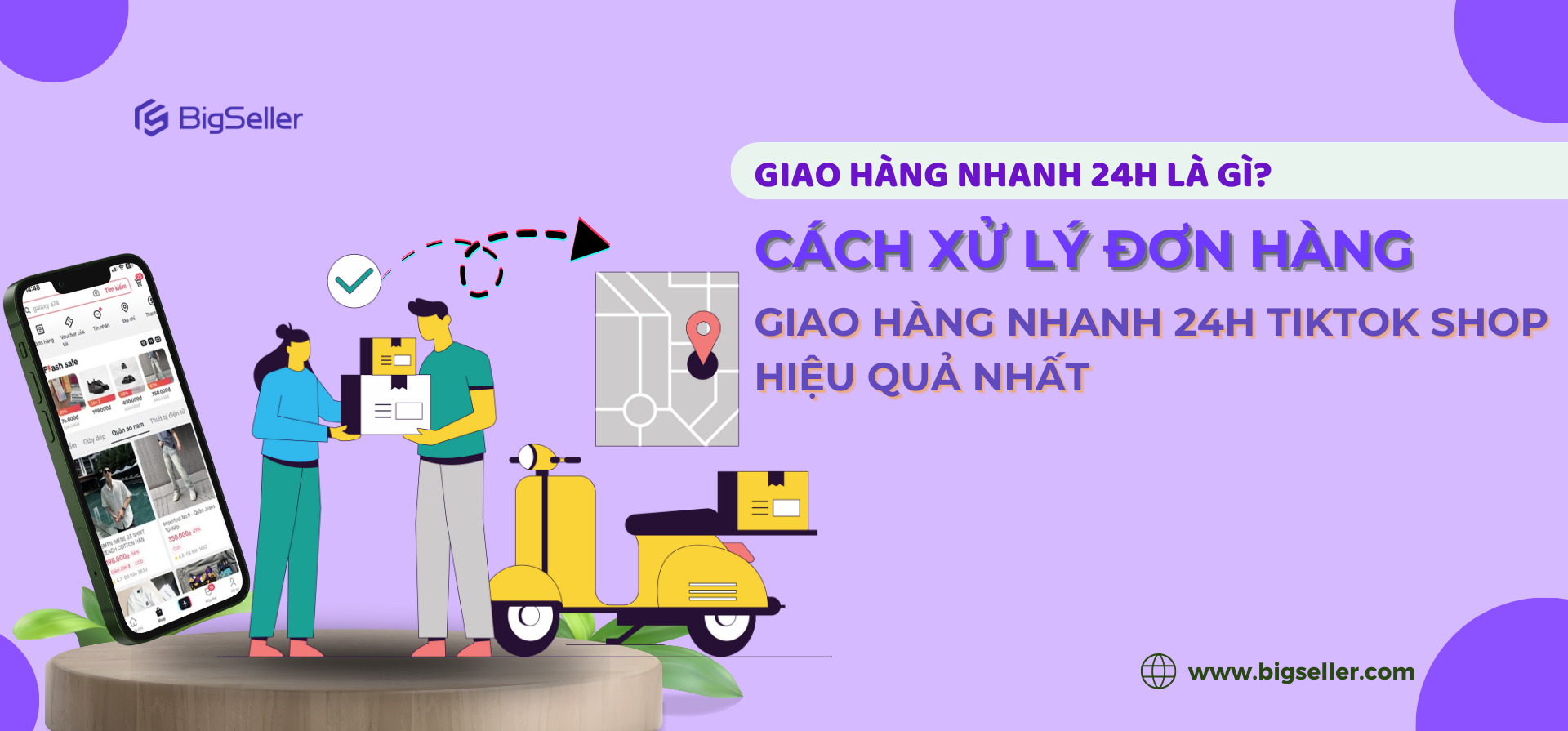 Cách xử lý đơn hàng Giao Nhanh 24H TikTok Shop hiệu quả nhất