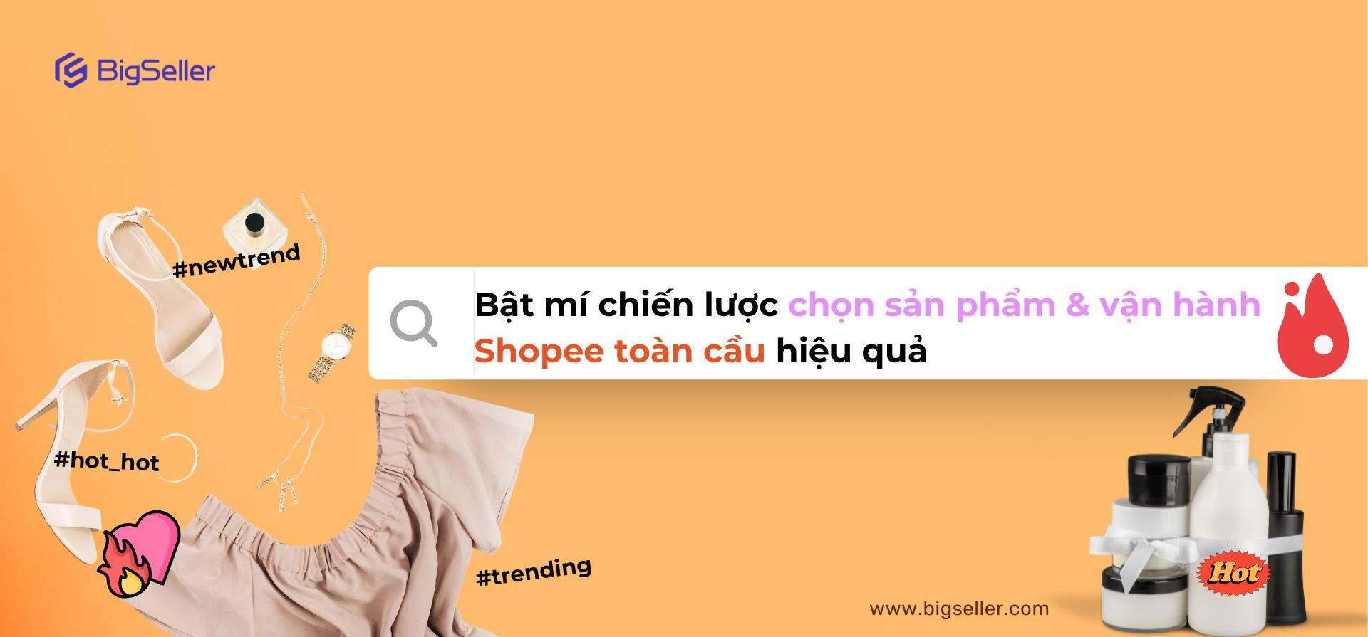 Bật mí chiến lược chọn sản phẩm khi bán hàng Shopee toàn cầu
