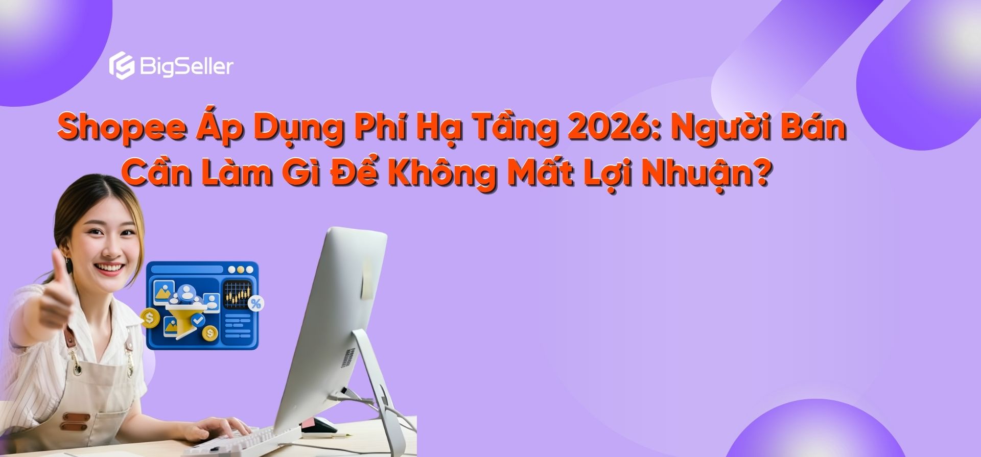 Phí Hạ Tầng Shopee 2026 CBT: Cách tính & tối ưu lợi nhuận