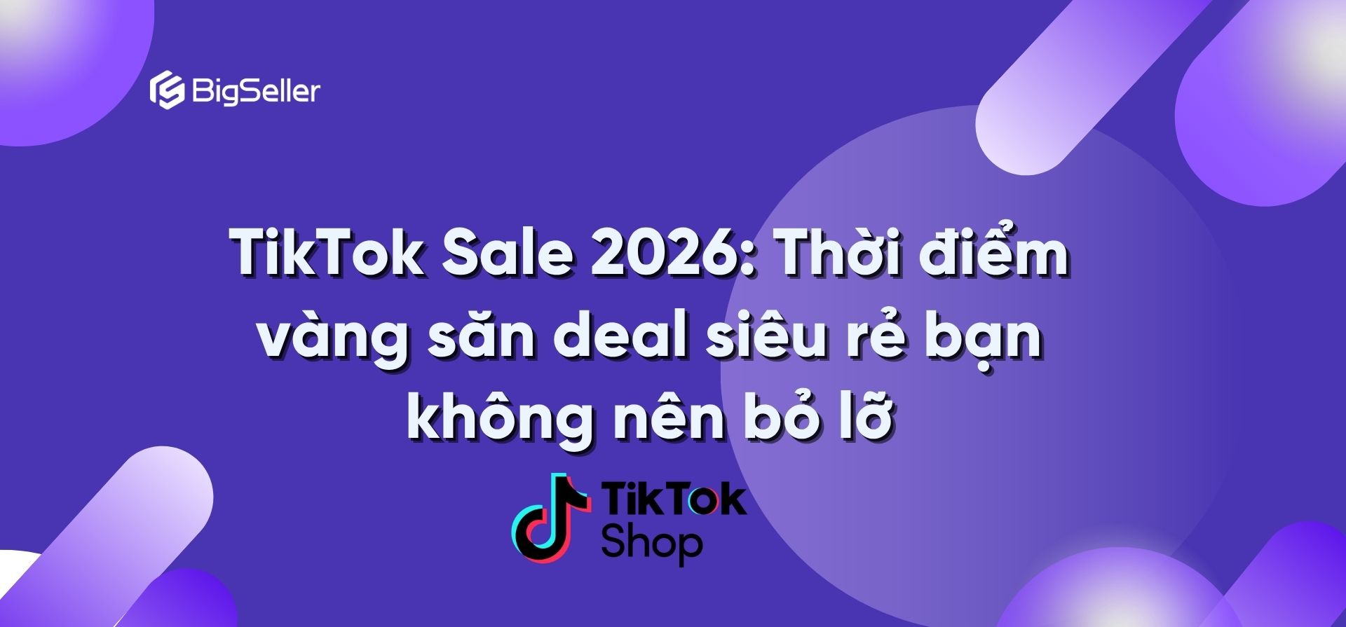 Cách săn sale TikTok Shop 2026 để chốt deal siêu rẻ