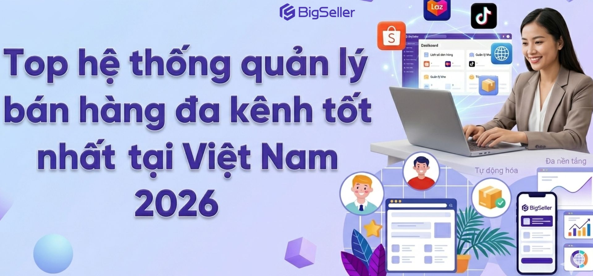 Top hệ thống quản lý bán hàng đa kênh tốt nhất Việt Nam 2026