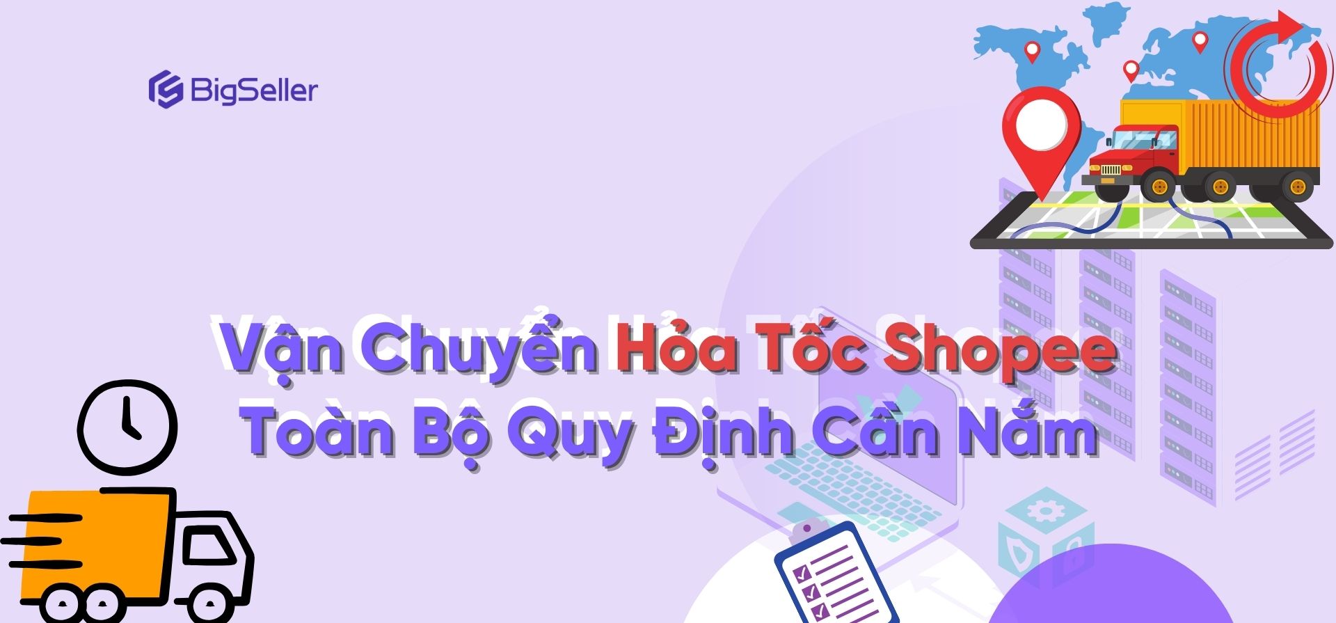 Vận chuyển Hỏa Tốc Shopee 2026: Toàn bộ quy định cần nắm