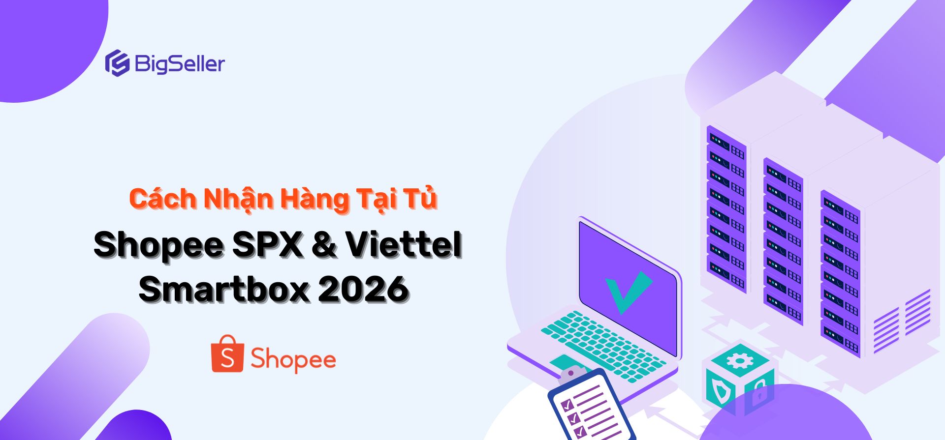 Cách Nhận Hàng Tủ Shopee SPX & Viettel Smartbox 2026