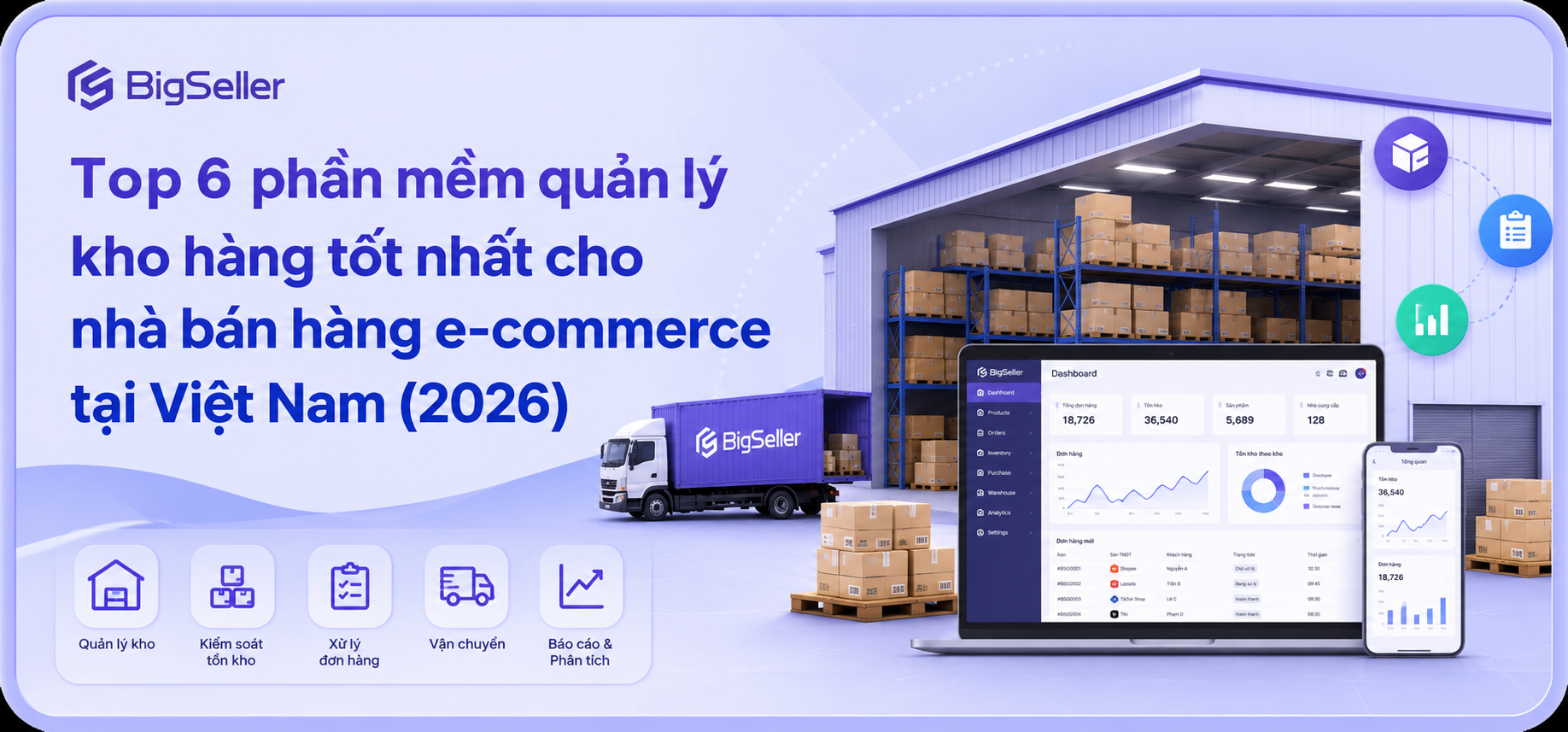 Top 6 phần mềm quản lý kho hàng tốt nhất cho nhà bán hàng TMĐT tại Việt Nam (2026)