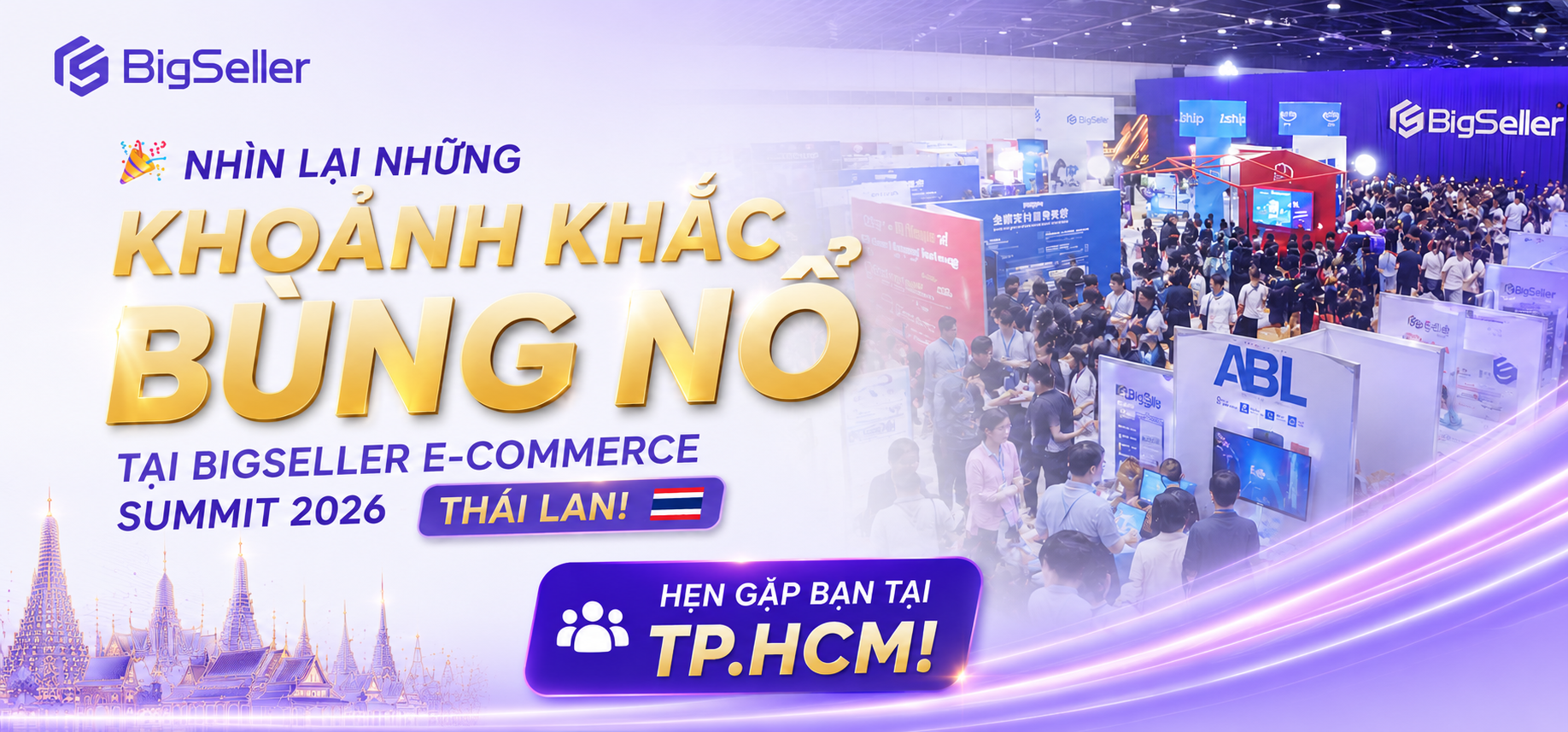 BigSeller Ecommerce Summit 2026 Thái Lan khép lại thành công, hẹn gặp cộng đồng seller tại TP.HCM