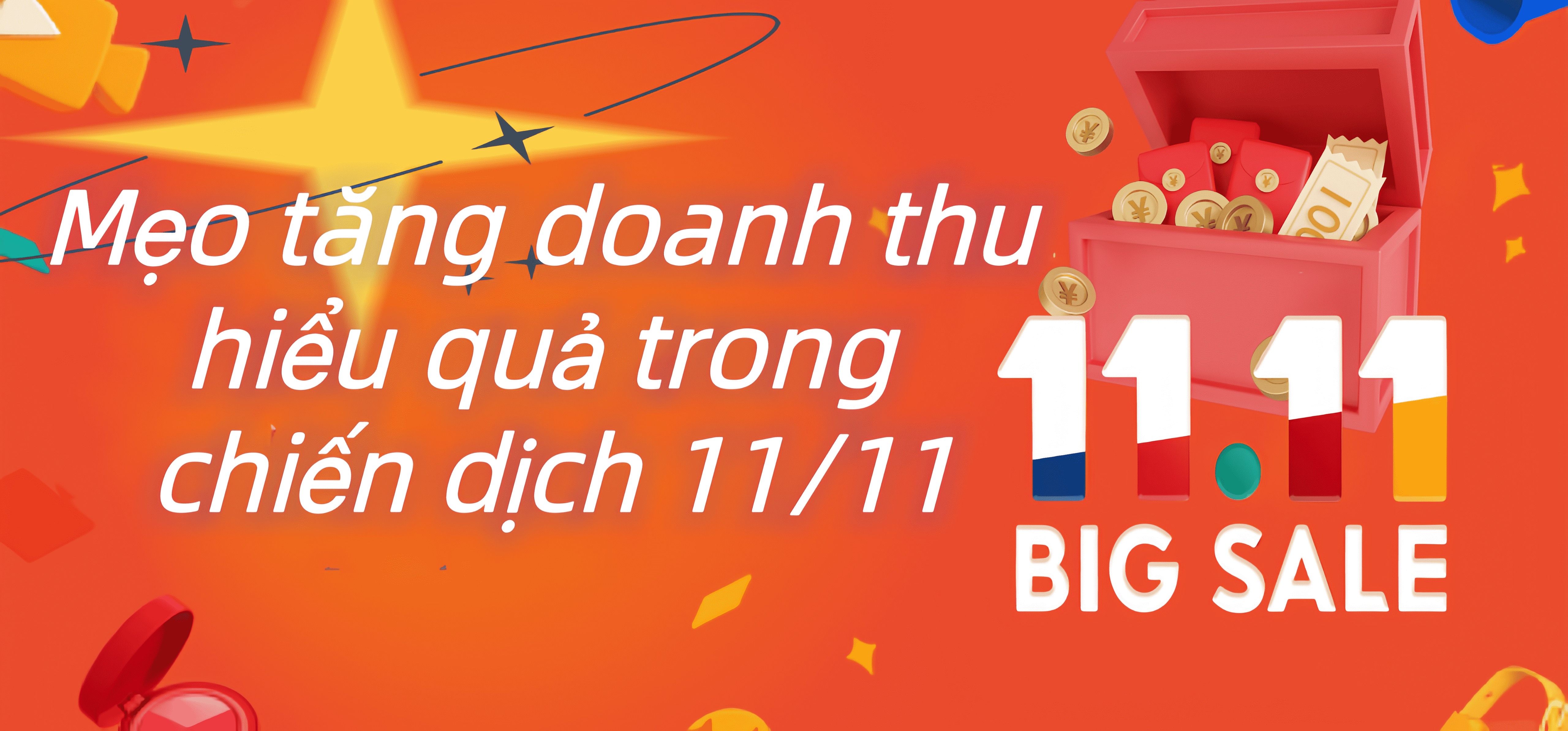 4 tips sử dụng công cụ marketing dành cho các shop sẵn sàng đón 11/11 (Phần 1)
