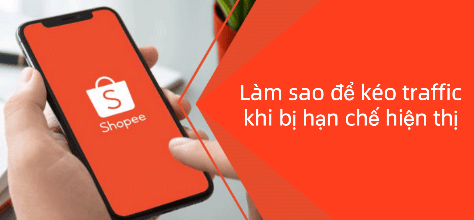 CHIẾN LƯỢC TĂNG DOANH SỐ VÀ TRAFFIC KHI SHOP BỊ PHẠT ĐIỂM