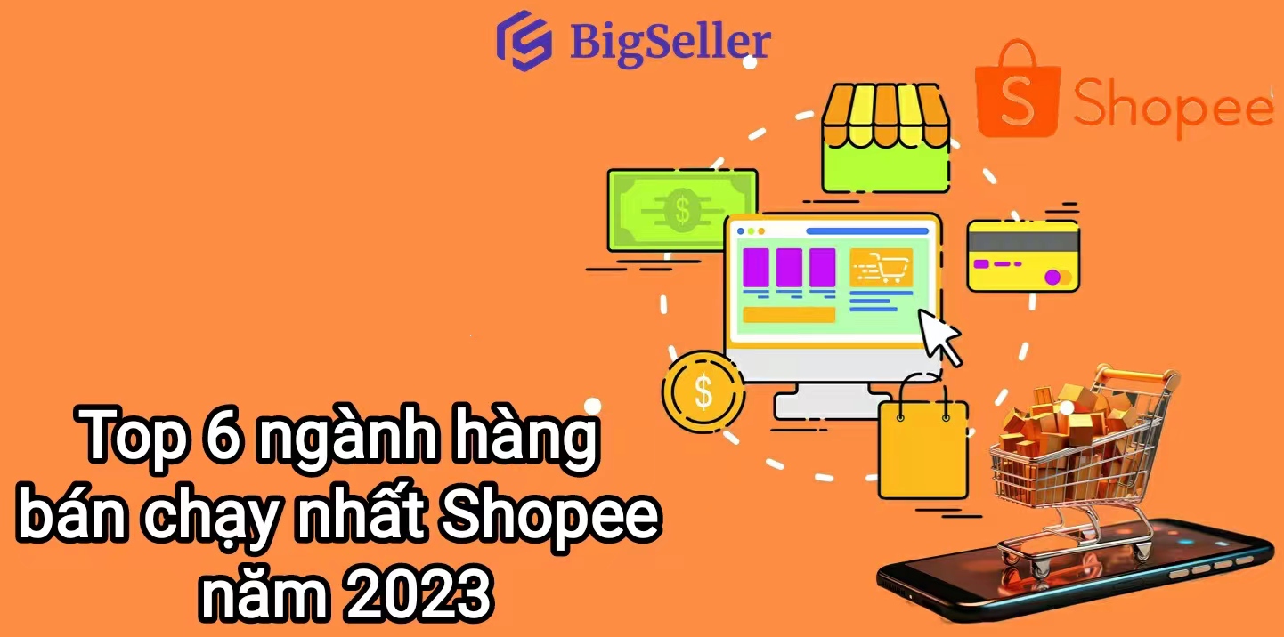 Top 6 ngành hàng bán chạy nhấtp Shopee 