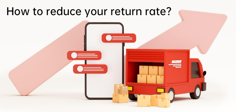 How to Reduce Your Return Rate? 11 Tips for Shopee/Lazada/TikTok Sellers