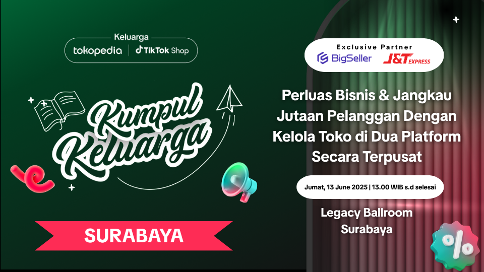 BigSeller x TikTok Shop: Kumpul Keluarga Edisi Surabaya