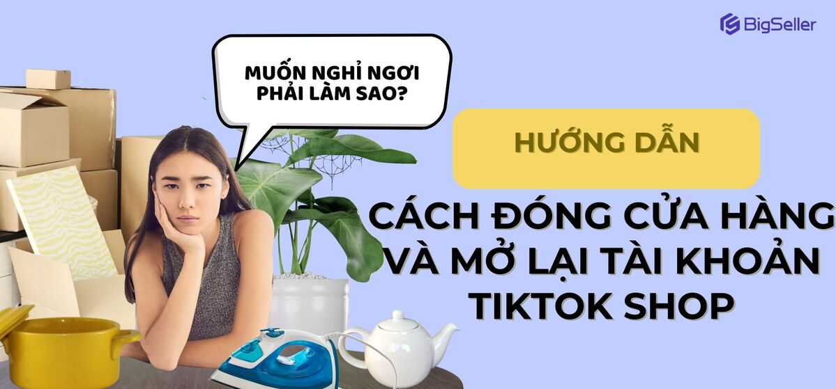 Đóng cửa hàng tiktok shop có mở lại được không?