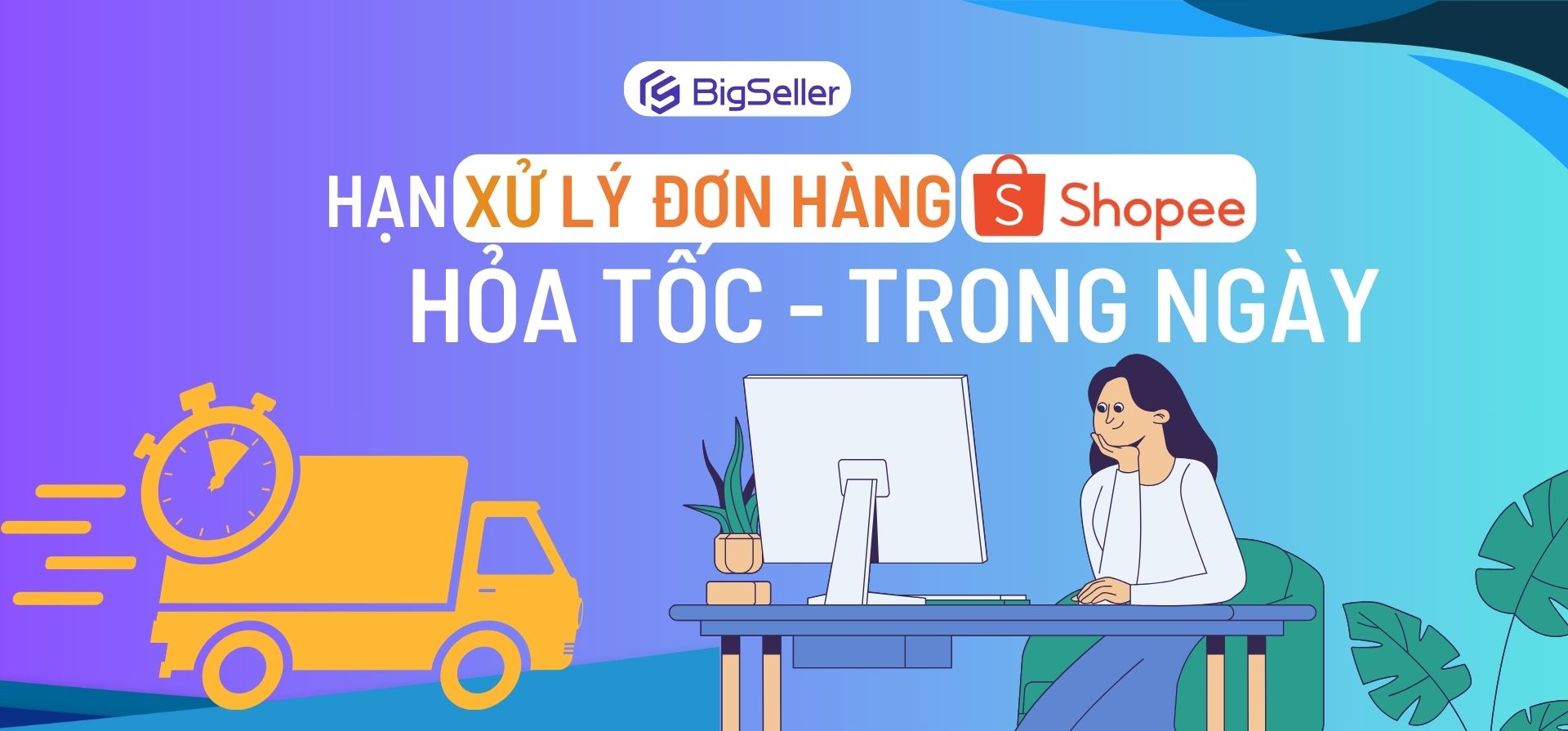 Thời hạn xử lý đơn hàng Hỏa Tốc Trong Ngày Shopee