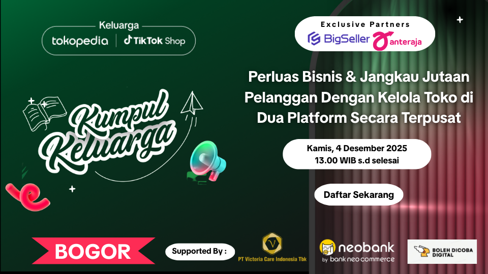 BigSeller x TikTok Shop: Kumpul Keluarga Edisi Bogor