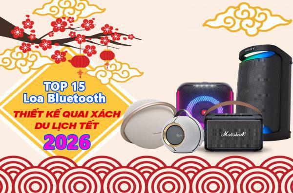 Top 15 loa bluetooth xách tay dễ dàng mang theo du lịch