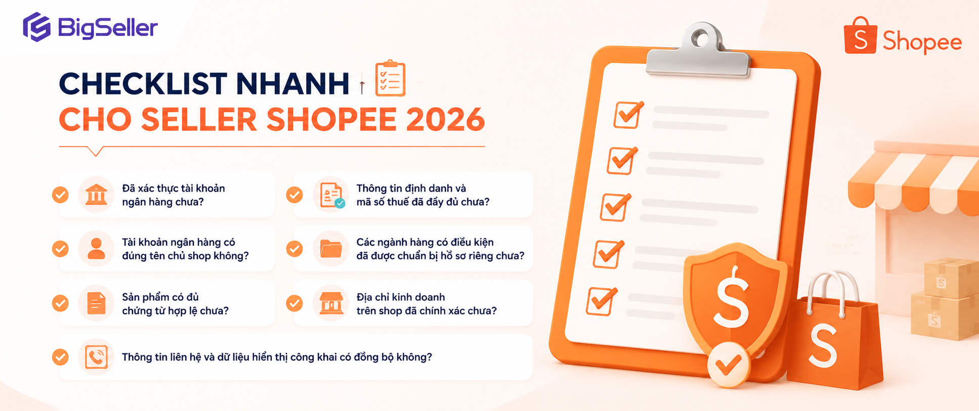 Checklist dành cho người bán Shopee 2026: xác thực tài khoản, thuế và thông tin kinh doanh cùng BigSeller
